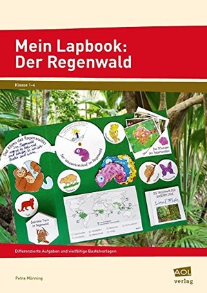 Mönning, Petra. Mein Lapbook: Der Regenwald - Differenzierte Aufgaben und vielfältige Bastelvorlagen (1. bis 4. Klasse). scolix, 2020.