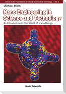 Nano-Engineering in Science and Technology: An Introduction to the World of Nano-Design