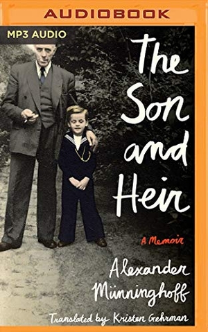 Münninghoff, Alexander. The Son and Heir: A Memoir. Brilliance Audio, 2020.