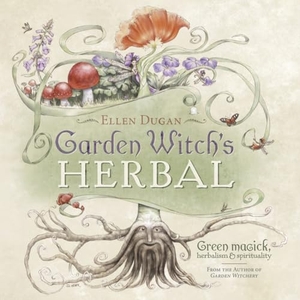Dugan, Ellen. Garden Witch's Herbal - Green Magick, Herbalism & Spirituality. Llewellyn Worldwide, Ltd., 2009.