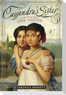 Cassandra's Sister: Growing Up Jane Austen