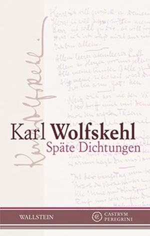Wolfskehl, Karl. Späte Dichtungen. Wallstein Verlag GmbH, 2009.