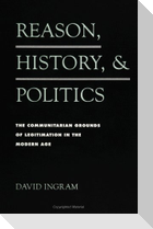 Reason, History, and Politics