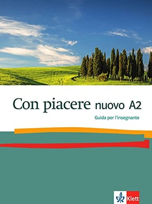 Con piacere nuovo A2 - Italienisch. Guida per l'insegnante. Klett Sprachen GmbH, 2018.