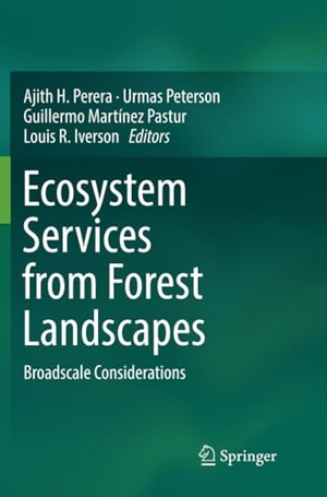 Perera, Ajith H. / Louis R. Iverson et al (Hrsg.). Ecosystem Services from Forest Landscapes - Broadscale Considerations. Springer International Publishing, 2018.