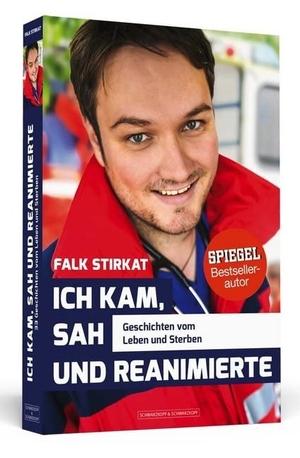 Stirkat, Falk. Ich kam, sah und reanimierte - Geschichten vom Leben und Sterben. Schwarzkopf + Schwarzkopf, 2017.