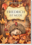 Friedrich ist müde