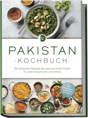 Qureshi, Louisa. Pakistan Kochbuch: Die leckersten Rezepte der pakistanischen Küche für jeden Geschmack und Anlass - inkl. Brotrezepten, Salaten, Dips & Desserts. Edition Lunerion, 2025.