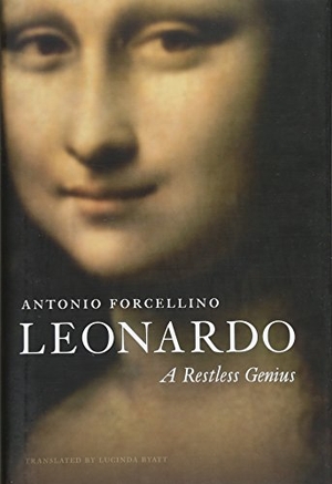 Forcellino, Antonio. Leonardo - A Restless Genius. Polity Press, 2018.
