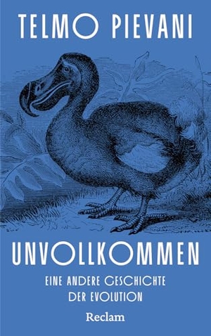 Pievani, Telmo. Unvollkommen. Eine andere Geschichte der Evolution - Eine neue Sichtweise auf Erdgeschichte und uns Menschen. Reclam Philipp Jun., 2026.