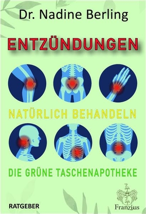Berling, Nadine. Entzündungen natürlich behandeln - Die grüne Taschenapotheke. Franzius Verlag, 2021.