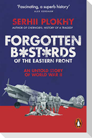 Forgotten Bastards of the Eastern Front
