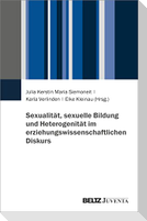 Sexualität, sexuelle Bildung und Heterogenität im erziehungswissenschaftlichen Diskurs