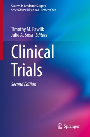 Sosa, Julie A. / Timothy M. Pawlik (Hrsg.). Clinical Trials. Springer International Publishing, 2020.