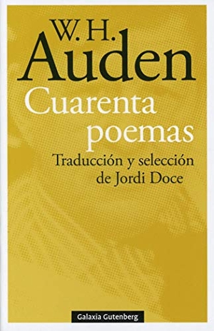 Auden, W. H. / Jordi Doce Chambrelan. Cuarenta poemas. Galaxia Gutenberg, S.L., 2020.