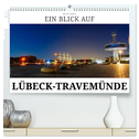 Ein Blick auf Lübeck-Travemünde (hochwertiger Premium Wandkalender 2024 DIN A2 quer), Kunstdruck in Hochglanz