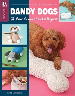 Simpson, Kristi. Dandy Dogs Crochet - 14 Chic Canine Crochet Projects. C&T Publishing, 2026.