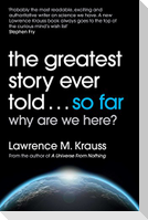 The Greatest Story Ever Told...So Far
