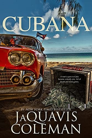 Coleman, Jaquavis. Cubana. Kensington Publishing Corporation, 2022.