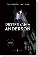 Destruyan a Anderson