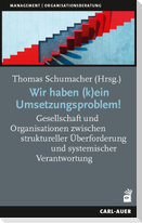 Wir haben (k)ein Umsetzungsproblem!
