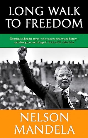 Mandela, Nelson. Long Walk To Freedom - 'Essential reading' Barack Obama. Little, Brown Book Group, 2024.