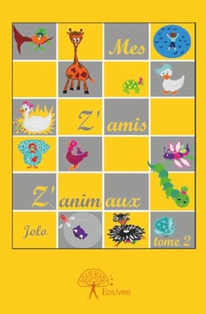 Jolo. Mes Z'amis Z'animaux - Tome 2. Edilivre, 2025.