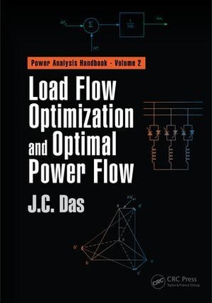 Das, J C. Load Flow Optimization and Optimal Power Flow. CRC Press, 2017.