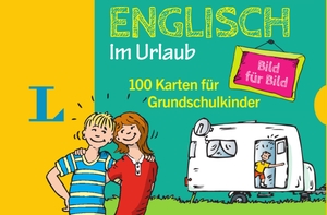 Langenscheidt, Redaktion (Hrsg.). Langenscheidt Englisch Bild für Bild im Urlaub - für Sprachanfänger - 100 Karten für Grundschulkinder. Langenscheidt bei PONS, 2019.