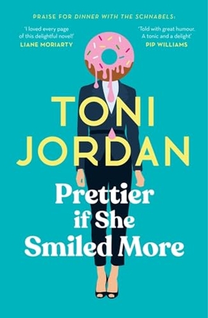Jordan, Toni. Prettier if She Smiled More. Jessica Kingsley Publishers, 2023.