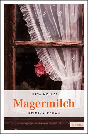 Mehler, Jutta. Magermilch. Emons Verlag, 2011.
