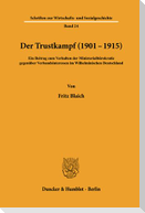 Der Trustkampf (1901 - 1915).