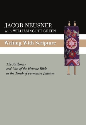 Neusner, Jacob / William Scott Green. Writing with Scripture - The Authority and Uses of the Hebrew Bible in the Torah of Formative Judaism. Wipf & Stock Publishers, 2003.