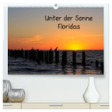 Unter der Sonne Floridas (hochwertiger Premium Wandkalender 2024 DIN A2 quer), Kunstdruck in Hochglanz