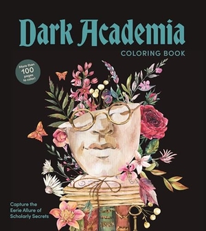 Editors Of Chartwell Books. Dark Academia Coloring Book - Capture the Eerie Allure of Scholarly Secrets. Chartwell Books, 2025.