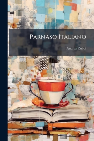 Rubbi, Andrea. Parnaso Italiano. Creative Media Partners, LLC, 2025.