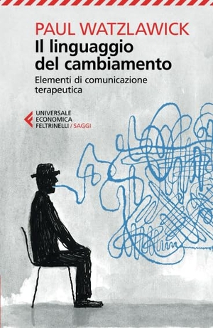 Watzlawick, Paul. Il linguaggio del cambiamento. Elementi di comunicazione terapeutica. Feltrinelli, 2013.