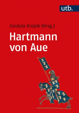 Kropik, Cordula (Hrsg.). Hartmann von Aue - Eine literaturwissenschaftliche Einführung. UTB GmbH, 2021.