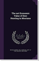 The net Economic Value of Deer Hunting in Montana