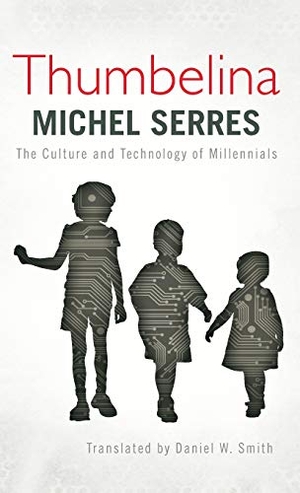 Serres, Michel. Thumbelina - The Culture and Technology of Millennials. Rowman & Littlefield Publishers, 2014.