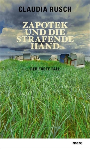 Rusch, Claudia. Zapotek und die strafende Hand - Der erste Fall. mareverlag GmbH, 2013.