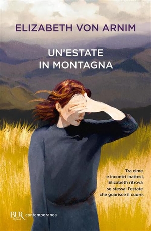 Arnim, Elizabeth von. Un' estate in montagna. Rizzoli, 2026.