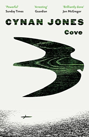 Jones, Cynan. Cove. Granta Books, 2017.
