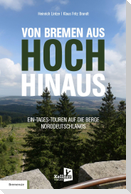 VON BREMEN AUS HOCH HINAUS