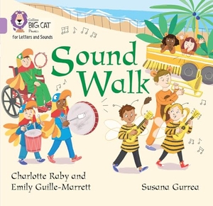 Raby, Charlotte / Emily Guille-Marrett. Sound Walk - Band 00/Lilac. HarperCollins Publishers, 2017.