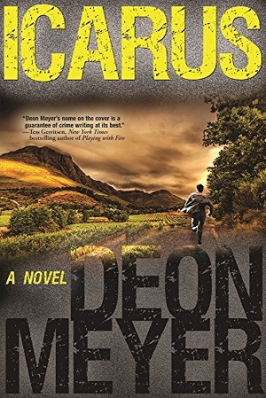 Meyer, Deon. Icarus - A Benny Griessel Novel. Grove Atlantic, 2016.