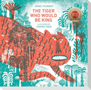 The Tiger Who Would Be King