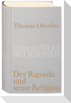 Der Rigveda und seine Religion