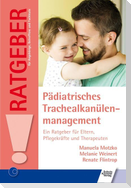 Pädiatrisches Trachealkanülenmanagement
