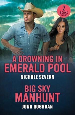 Rushdan, Juno / Nichole Severn. A Drowning In Emerald Pool / Big Sky Manhunt - A Drowning in Emerald Pool (Red Rock Murders) / Big Sky Manhunt (Ironside Protection Services). HarperCollins Publishers, 2026.